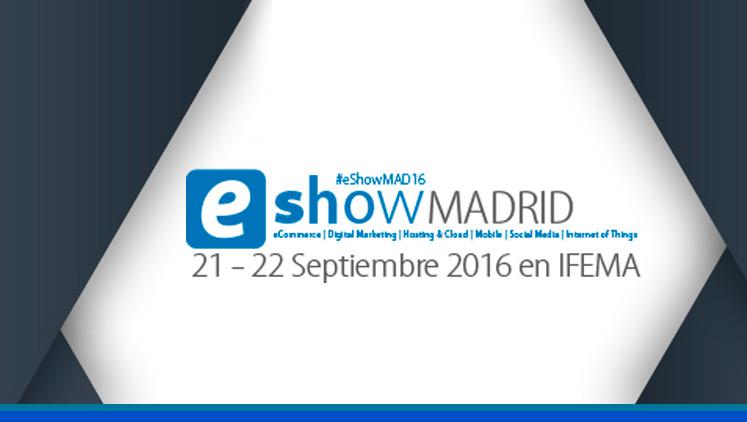 La feria eShow 2016 vuelve a Madrid con muchas tendencias digitales