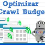 ¿Cómo optimizar el crawl Budget de una página web?