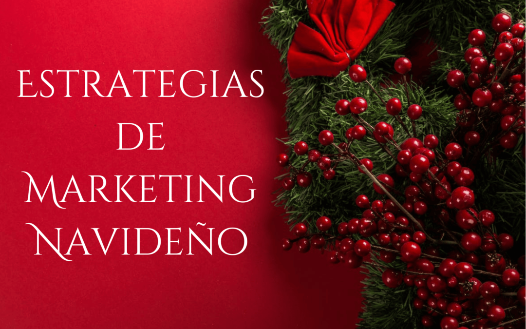 Estrategias efectivas para un marketing navideño exitoso