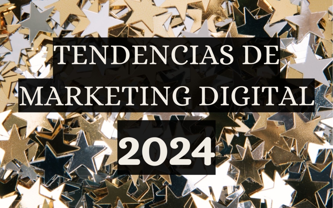 Tendencias de Marketing Digital para 2024