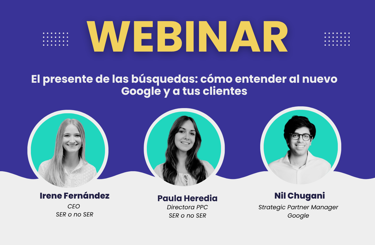 Webinar sobre Google: Irene Fernández, Paula Heredia y Nil Chugani.